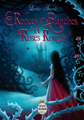 Couverture du livre Ronces Blanches et Roses Rouges de Laetitia Arnould